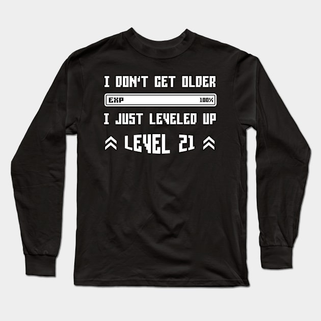 I Leveled Up 21st Birthday Funny Gamer Gaming Gift Idea Long Sleeve T-Shirt by Eugen_Design